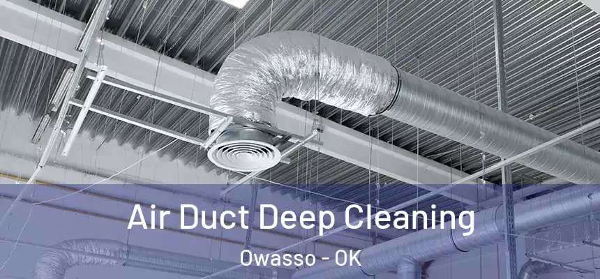 Air Duct Deep Cleaning Owasso - OK
