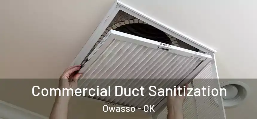 Commercial Duct Sanitization Owasso - OK