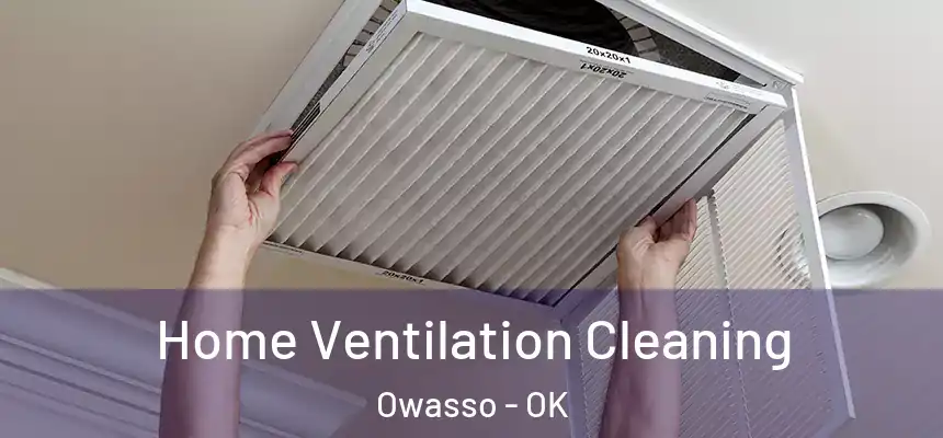 Home Ventilation Cleaning Owasso - OK