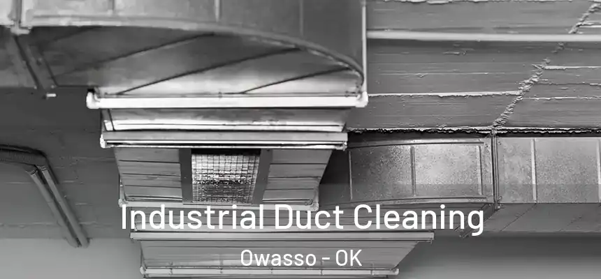 Industrial Duct Cleaning Owasso - OK