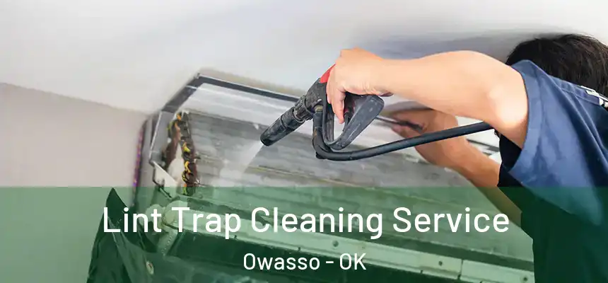 Lint Trap Cleaning Service Owasso - OK